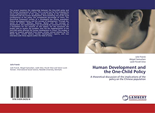9783659242526: Human Development and the One-Child Policy: A theoretical discussion of the implications of the policy on the Chinese population