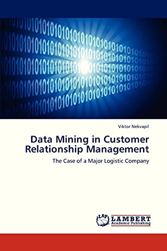 Imagen de archivo de Data Mining in Customer Relationship Management a la venta por Ria Christie Collections