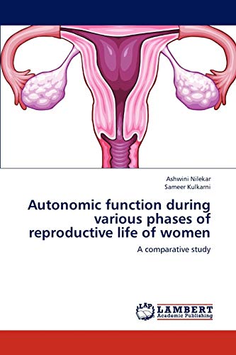 9783659243479: Autonomic function during various phases of reproductive life of women: A comparative study