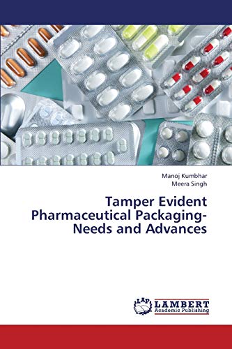 Stock image for Tamper Evident Pharmaceutical Packaging-Needs and Advances for sale by Lucky's Textbooks