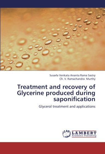 9783659245695: Treatment and recovery of Glycerine produced during saponification: Glycerol treatment and applications