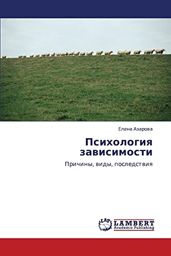 Stock image for Psikhologiya zavisimosti: Prichiny, vidy, posledstviya (Russian Edition) for sale by Lucky's Textbooks