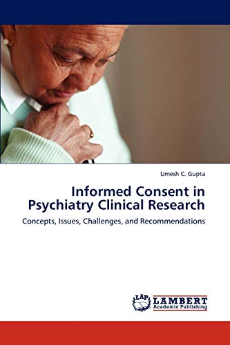 Informed Consent in Psychiatry Clinical Research - Gupta, Umesh C.