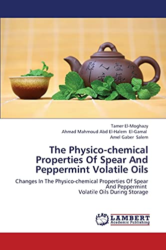 9783659248573: The Physico-Chemical Properties of Spear and Peppermint Volatile Oils