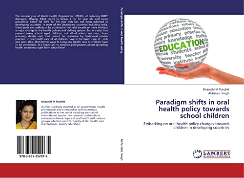 Stock image for Paradigm Shifts In Oral Health Policy Towards School Children: Embarking On Oral Health Policy Changes Towards Children In Developing Countries for sale by Revaluation Books