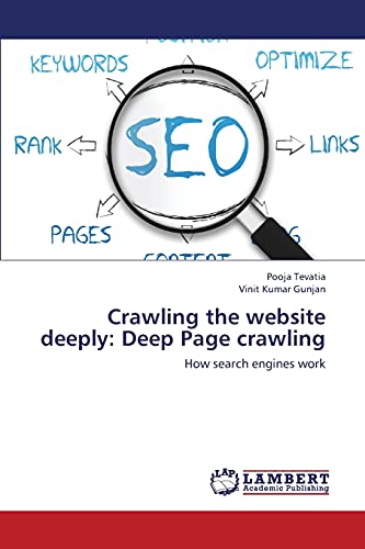 Stock image for Crawling the website deeply: Deep Page crawling: How search engines work for sale by Lucky's Textbooks
