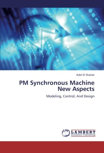 9783659253591: PM Synchronous Machine New Aspects: Modeling, Control, And Design