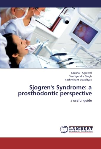 9783659253706: Sjogren's Syndrome: a prosthodontic perspective: a useful guide