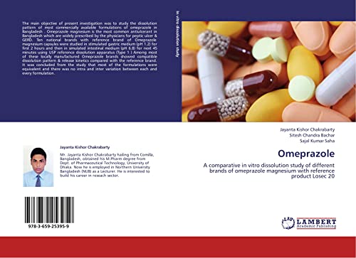 Stock image for Omeprazole: A comparative in vitro dissolution study of different brands of omeprazole magnesium with reference product Losec 20 for sale by Book Deals