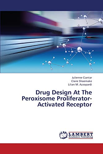 Stock image for Drug Design At The Peroxisome Proliferator-Activated Receptor for sale by Lucky's Textbooks