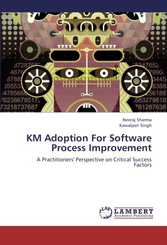 9783659256073: KM Adoption For Software Process Improvement: A Practitioners' Perspective on Critical Success Factors
