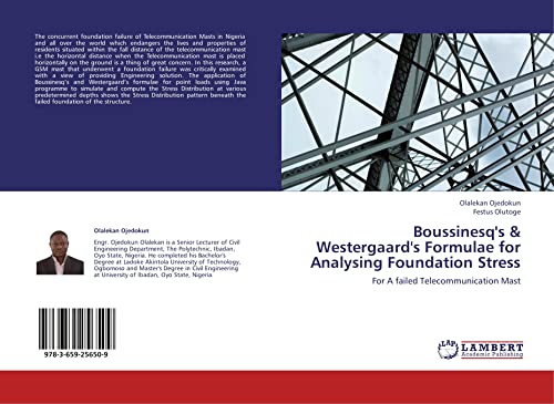 Imagen de archivo de Boussinesqs & Westergaards Formulae For Analysing Foundation Stress: For A Failed Telecommunication Mast a la venta por Revaluation Books