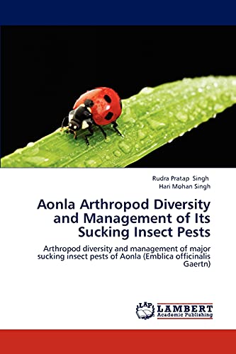 Stock image for Aonla Arthropod Diversity and Management of Its Sucking Insect Pests for sale by Ria Christie Collections