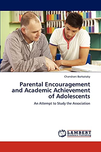 Stock image for Parental Encouragement and Academic Achievement of Adolescents: An Attempt to Study the Association for sale by Lucky's Textbooks