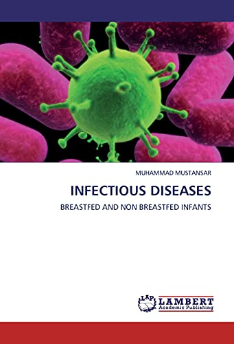 9783659257735: INFECTIOUS DISEASES: BREASTFED AND NON BREASTFED INFANTS