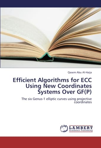 Efficient Algorithms for ECC Using New Coordinates Systems Over GF(P) : The six Genus-1 elliptic curves using projective coordinates - Qasem Abu Al-Haija