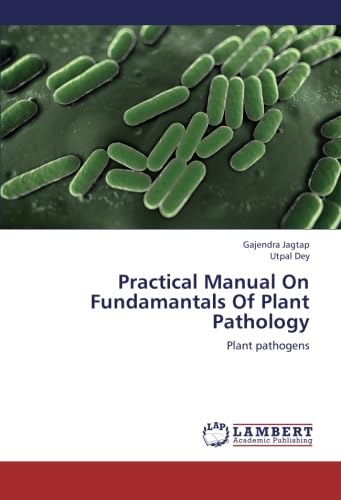 Stock image for Practical Manual On Fundamantals Of Plant Pathology: Plant pathogens for sale by Revaluation Books