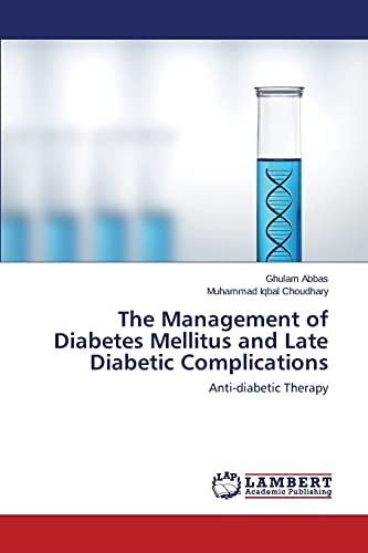 Imagen de archivo de The Management of Diabetes Mellitus and Late Diabetic Complications: Anti-diabetic Therapy a la venta por Lucky's Textbooks