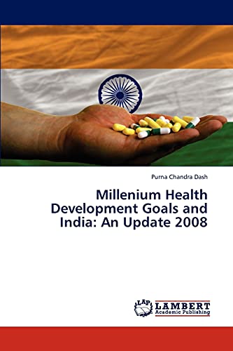 Stock image for Millenium Health Development Goals and India: An Update 2008 for sale by Lucky's Textbooks