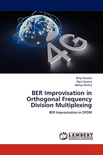 Imagen de archivo de BER Improvisation in Orthogonal Frequency Division Multiplexing: BER Improvisation in OFDM a la venta por Lucky's Textbooks