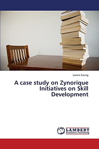 Beispielbild fr A Case Study on Zynorique Initiatives on Skill Development zum Verkauf von Chiron Media