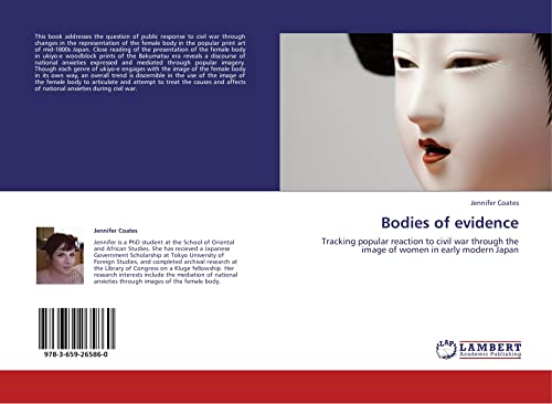 9783659265860: Bodies of evidence: Tracking popular reaction to civil war through the image of women in early modern Japan