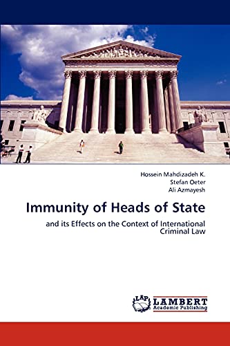 Stock image for Immunity of Heads of State: And its Effects on the Context of International Criminal Law for sale by Lucky's Textbooks