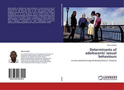 9783659267925: Determinants of adolescents' sexual behaviours: A cross-sectional study of Newala District, Tanzania