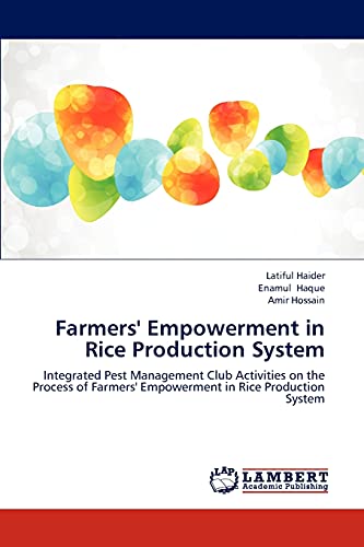 Stock image for Farmers' Empowerment in Rice Production System: Integrated Pest Management Club Activities on the Process of Farmers' Empowerment in Rice Production System for sale by Lucky's Textbooks