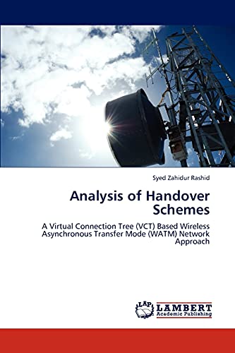 9783659270208: Analysis of Handover Schemes: A Virtual Connection Tree (VCT) Based Wireless Asynchronous Transfer Mode (WATM) Network Approach