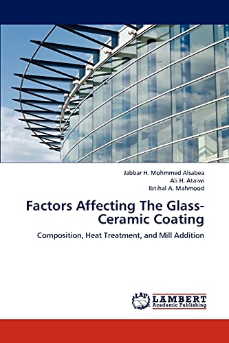 Imagen de archivo de Factors Affecting the Glass-Ceramic Coating a la venta por Chiron Media