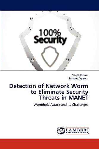 Beispielbild fr Detection of Network Worm to Eliminate Security Threats in MANET: Wormhole Attack and its Challenges zum Verkauf von Chiron Media