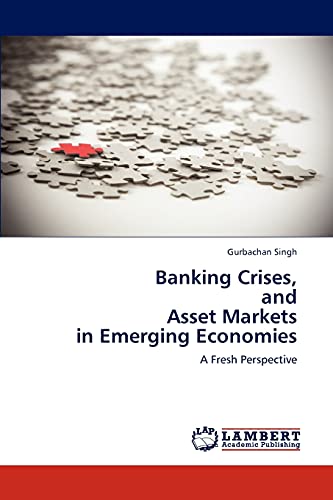 Banking Crises, and Asset Markets in Emerging Economies - Gurbachan Singh