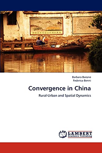 Stock image for Convergence in China: Rural-Urban and Spatial Dynamics for sale by Lucky's Textbooks