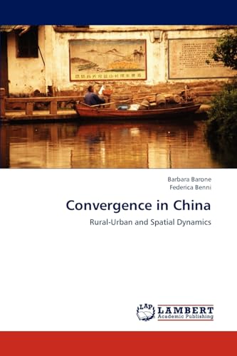 9783659276774: Convergence in China: Rural-Urban and Spatial Dynamics