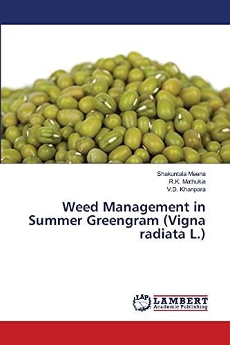 Beispielbild fr Weed Management in Summer Greengram (Vigna radiata L.) zum Verkauf von Lucky's Textbooks