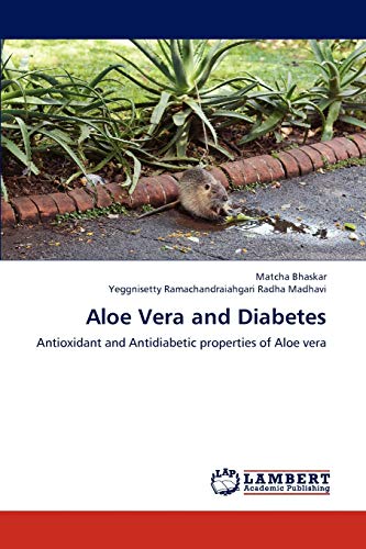 Stock image for Aloe Vera and Diabetes: Antioxidant and Antidiabetic properties of Aloe vera for sale by Lucky's Textbooks