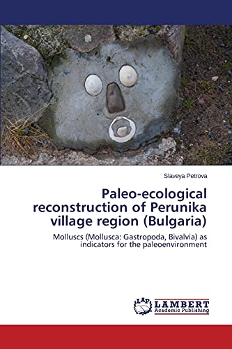 Beispielbild fr Paleo-ecological reconstruction of Perunika village region (Bulgaria) zum Verkauf von Chiron Media