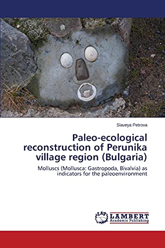 Stock image for Paleo-ecological reconstruction of Perunika village region (Bulgaria) for sale by Chiron Media