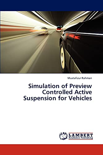 Stock image for Simulation of Preview Controlled Active Suspension for Vehicles for sale by Lucky's Textbooks