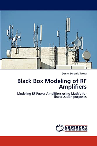 9783659284953: Black Box Modeling of RF Amplifiers: Modeling RF Power Amplifiers using Matlab for linearization purposes