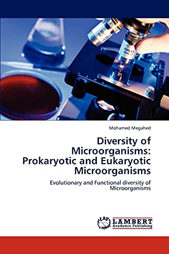 Stock image for Diversity of Microorganisms: Prokaryotic and Eukaryotic Microorganisms: Evolutionary and Functional diversity of Microorganisms for sale by Lucky's Textbooks