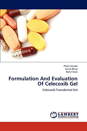 Stock image for Formulation And Evaluation Of Celecoxib Gel: Celecoxib Transdermal Gel for sale by Lucky's Textbooks