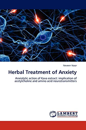 Beispielbild fr Herbal Treatment of Anxiety: Anxiolytic action of Kava extract: implication of acetylcholine and amino acid neurotransmitters zum Verkauf von Lucky's Textbooks