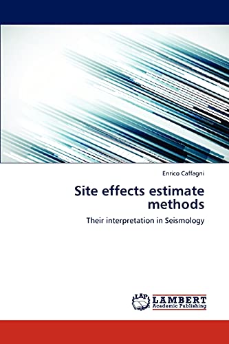 Stock image for Site effects estimate methods: Their interpretation in Seismology for sale by Lucky's Textbooks