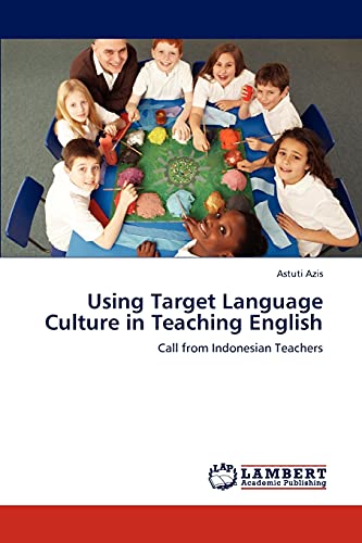 Stock image for Using Target Language Culture in Teaching English: Call from Indonesian Teachers for sale by Lucky's Textbooks