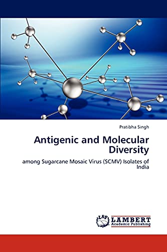 Stock image for Antigenic and Molecular Diversity: among Sugarcane Mosaic Virus (SCMV) Isolates of India for sale by Lucky's Textbooks