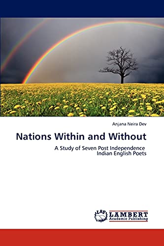 Stock image for Nations Within and Without: A Study of Seven Post Independence Indian English Poets for sale by Lucky's Textbooks