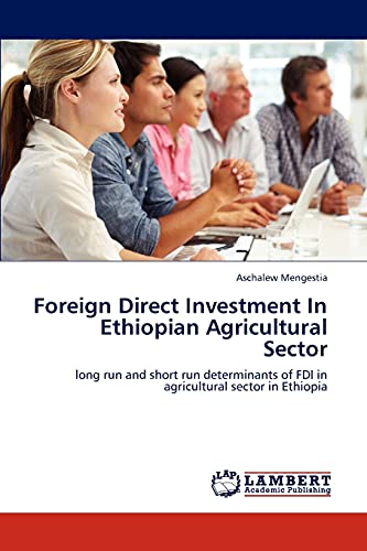 9783659296147: Foreign Direct Investment In Ethiopian Agricultural Sector: long run and short run determinants of FDI in agricultural sector in Ethiopia