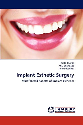 Stock image for Implant Esthetic Surgery: Multifaceted Aspects of Implant Esthetics for sale by Lucky's Textbooks